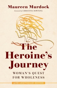 The Heroine’s journey - Maureen Murdock